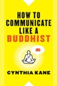 Bild på How to Communicate Like a Buddhist