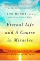 Bild på Eternal life and a course in miracles - a path to eternity in the essential