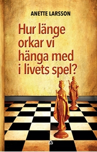 Bild på Hur länge orkar vi hänga med i livets spel?