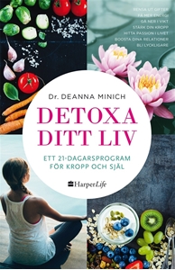 Bild på Detoxa ditt liv : ett 21-dagars program för kropp och själ
