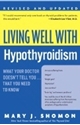 Bild på Living Well With Hypothyroidism: What Your Doctor Doesn'T Tell You...That You Need To Know