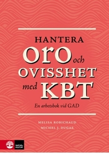Bild på Hantera oro och ovisshet med KBT : en arbetsbok vid GAD