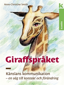 Bild på Giraffspråket: Känslans kommunikation : En väg till kontakt och förändring