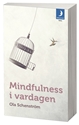 Bild på Mindfulness i vardagen : Vägar till medveten närvaro
