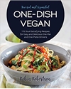 Bild på One-Dish Vegan Revised and Expanded Edition: 175 Soul-Satisfying Recipes for Easy and Delicious One-Pan and One-Plate Dinners