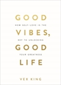 Bild på Good Vibes, Good Life