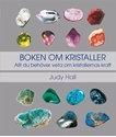 Bild på Boken om kristaller: allt du behöver veta om kristallernas kraft