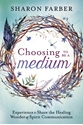 Bild på Choosing to Be a Medium