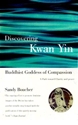 Bild på Discovering Kwan Yin, Buddhist Goddess of Compassion