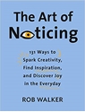 Bild på The Art of Noticing: 131 Ways to Spark Creativity, Find Inspiration, and Discover Joy in the Everyday