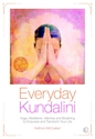 Bild på Everyday kundalini - yoga, meditation, mantras and breathing to empower and