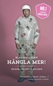 Bild på Hångla mer! : en bok om att ge sig hän