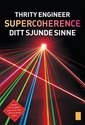 Bild på Supercoherence : sitt sjunde sinne