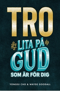 Bild på Tro : att lita på den Gud som är för dig