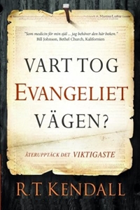 Bild på Vart tog evangeliet vägen? : återupptäck det viktigaste