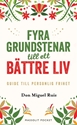 Bild på Fyra grundstenar till ett bättre liv : Guide till personlig frihet