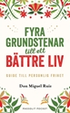 Bild på Fyra grundstenar till ett bättre liv : Guide till personlig frihet