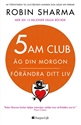 Bild på 5 am club : äg din morgon och förändra ditt liv