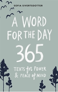 Bild på A word for the day : 365 texts for power & peace of mind