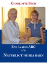 Bild på En läkares ABC för naturligt friska barn