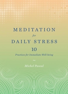 Bild på Meditation for daily stress - 10 practices for immediate well-being