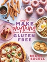 Bild på How to Make Anything Gluten Free - Over 100 Recipes for Everything from Hom