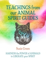 Bild på Teachings from Our Animal Spirit Guides