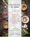 Bild på Alchemy of herbs - transform everyday ingredients into foods & remedies tha