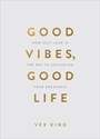 Bild på Good Vibes, Good Life (Gift Edition)