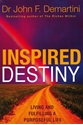 Bild på Inspired destiny - living and fulfilling a purposeful life