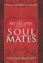 Bild på No Excuses Guide To Soul Mates: You Can Attract A Great Relationship & Stop Making Mistakes In Love