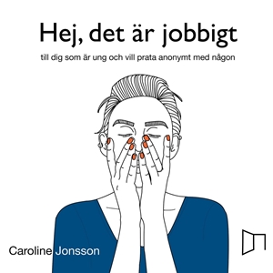 Bild på Hej, det är jobbigt - till dig som är ung och vill prata anonymt med någon