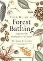 Bild på Your Guide To Forest Bathing (Expanded Edition)