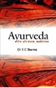 Bild på Ayurveda: The Ultimate Medicine (H)