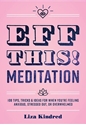 Bild på Eff This! Meditation