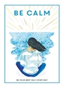 Bild på Be Calm: Be Your Best Self Every Day (Be You)