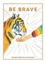 Bild på Be Brave: Be Your Best Self Every Day (Be You)