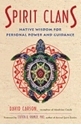 Bild på Spirit clans - native wisdom for personal power and guidance