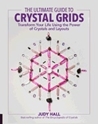 Bild på Ultimate guide to crystal grids - transform your life using the power of cr