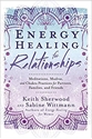 Bild på Energy Healing for Relationships: Meditations, Mudras, and Chakra Practices for Partners, Families, and Friends