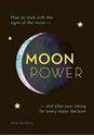 Bild på Moonpower: How to Work with the Phases of the Moon and Plan Your Timing for Every Major Decision