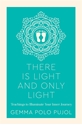 Bild på There Is Light & Only Light