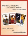 Bild på Painting The Soul: The Tarot Art Of David