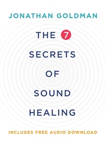 Bild på 7 secrets of sound healing - revised edition