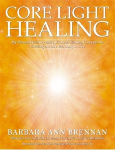 Bild på Core light healing - my personal journey and advanced healing concepts for