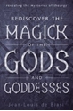 Bild på Rediscover the Magick of the Gods and Goddesses : Revealing The Mysteries Of Theurgy