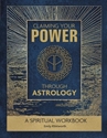 Bild på Claiming your power through astrology - a spiritual workbook