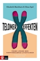 Bild på Telomereffekten : Yngre längre med toppforskarnas livsstilsråd