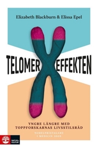 Bild på Telomereffekten : Yngre längre med toppforskarnas livsstilsråd