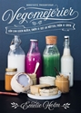 Bild på Vegomejerier : gör egen mjölk, smör, ost av nötter, kärnor och gryn